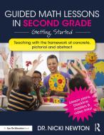Guided Math Lessons In Second Grade di Nicki Newton edito da Taylor & Francis Ltd