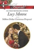 Million Dollar Christmas Proposal di Lucy Monroe edito da Harlequin