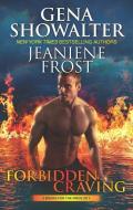 Forbidden Craving: The Nymph King\The Beautiful Ashes di Gena Showalter, Jeaniene Frost edito da HARLEQUIN SALES CORP