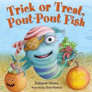 Trick or Treat, Pout-Pout Fish di Deborah Diesen edito da Farrar, Straus & Giroux Inc