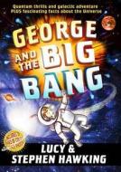 George And The Big Bang di Lucy Hawking, Stephen Hawking edito da Random House Children\'s Publishers Uk