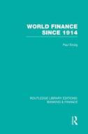 World Finance Since 1914 di Paul Einzig edito da Taylor & Francis Ltd