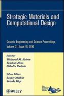 Strategic Materials and Computational Design di Waltraud M. Kriven edito da John Wiley & Sons