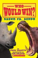 Rhino Vs. Hippo (who Would Win?) di Jerry Pallotta edito da Scholastic Inc.