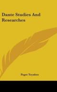 Dante Studies And Researches di PAGET TOYNBEE edito da Kessinger Publishing