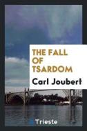 The Fall of Tsardom di Carl Joubert edito da LIGHTNING SOURCE INC