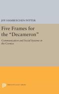 Five Frames for the Decameron di Joy Hambuechen Potter edito da Princeton University Press