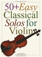 50 Easy Classical Solos For Violin di Hal Leonard Publishing Corporation edito da Hal Leonard Europe Limited