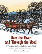 Over the River and Through the Wood di Lydia Maria Child edito da NORTHSOUTH BOOKS