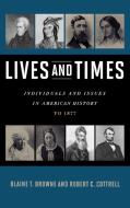 Lives and Times di Blaine T. Browne edito da Rowman & Littlefield Publishers, Inc.