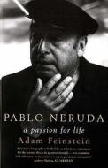 Pablo Neruda di Adam Feinstein edito da Bloomsbury Publishing Plc