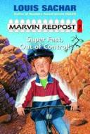 Marvin Redpost: Super Fast, Out of Control di Louis Sachar edito da Perfection Learning