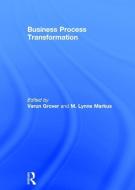 Business Process Transformation di Varun Grover, M. Lynne Markus, Tom Davenport edito da Taylor & Francis Ltd