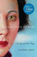 Journey with No Maps di Sandra Djwa edito da McGill-Queen's University Press