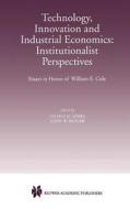Technology, Innovation and Industrial Economics: Institutionalist Perspectives di William E. Cole, John W. Mogab, Dilmus D. James edito da Springer US