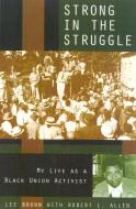Strong in the Struggle di Lee Brown edito da Rowman & Littlefield