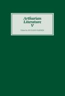 Arthurian Literature V di Richard Barber edito da D. S. Brewer