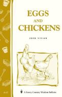 Eggs and Chickens: Storey's Country Wisdom Bulletin A-17 di John Vivian edito da STOREY PUB