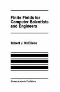 Finite Fields for Computer Scientists and Engineers di Robert J. McEliece edito da Springer US