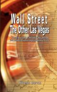Wall Street: The Other Las Vegas by Nicolas Darvas (the author of How I Made $2,000,000 In The Stock Market) di Nicolas Darvas edito da WWW.BNPUBLISHING.COM
