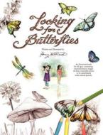 Looking for Butterflies di Deirdre Honey Hilliard edito da LIGHTNING SOURCE INC