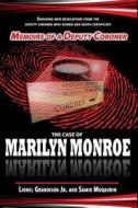 Memoirs of a Deputy Coroner: The Case of Marilyn Monroe di Lionel Grandison Jr edito da Bait-Cal
