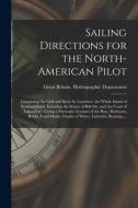 Sailing Directions For The North-American Pilot edito da Legare Street Press
