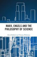 Marx, Engels And The Philosophy Of Science di David Bedford, Thomas Workman edito da Taylor & Francis Ltd