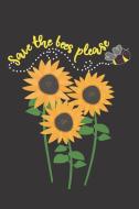 Save the Bees Please di Sweet Magnolia edito da INDEPENDENTLY PUBLISHED