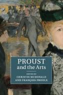 Proust and the Arts edito da Cambridge University Press