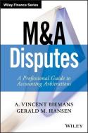 M&A Disputes di Vincent Biemans, Gerald M. Hansen edito da John Wiley & Sons Inc
