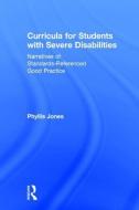 Curricula for Students with Severe Disabilities di Phyllis (University of South Florida Jones edito da Taylor & Francis Ltd