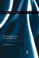 The Evolution of EU Counter-Terrorism di Raphael (The Institute for Peace Research and Security Policy (IFSH) Bossong edito da Taylor & Francis Ltd