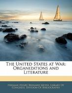 The United States At War: Organizations di Herman Henry Bernard Meyer edito da Nabu Press