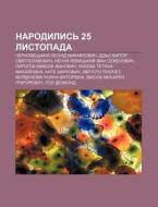 Narodylys' 25 Lystopada: Chernovets'kyy di Dzherelo Wikipedia edito da Books LLC, Wiki Series