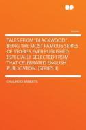 Tales From "Blackwood" di Chalmers Roberts edito da HardPress Publishing