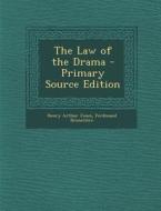 The Law of the Drama di Henry Arthur Jones, Ferdinand Brunetiere edito da Nabu Press