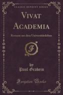 Vivat Academia di Paul Grabein edito da Forgotten Books