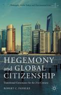 Hegemony and Global Citizenship di R. Paehlke edito da Palgrave Macmillan US
