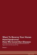 Want To Reverse Your Hunan Hand Syndrome? How We Cured Our Diseases. The 30 Day Journal for Raw Vegan Plant-Based Detoxi di Health Central edito da Raw Power