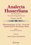 Phenomenology of Life - From the Animal Soul to the Human Mind edito da Springer Netherlands