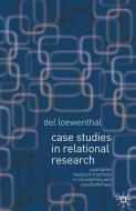 Case Studies in Relational Research di Del Loewenthal edito da Macmillan Education UK