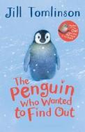 The Penguin Who Wanted to Find Out di Jill Tomlinson edito da Egmont UK Ltd