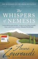 The Whispers Of Nemesis di Anne Zouroudi edito da Bloomsbury Publishing Plc