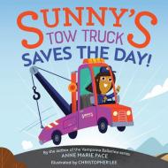 Sunny's Tow Truck Saves the Day! di Anne Marie Pace edito da Abrams