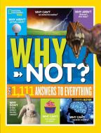National Geographic Kids Why Not? di National Geographic Kids edito da National Geographic Kids