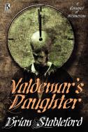 Valdemar's Daughter / The Mad Trist (Wildside Double #10) di Brian Stableford edito da BORGO PR