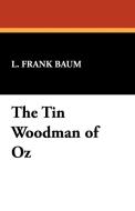 The Tin Woodman of Oz di L. Frank Baum edito da Wildside Press