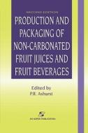 Production and Packaging of Non-Carbonated Fruit Juices and Fruit Beverages di Philip R. Ashurst edito da Springer US