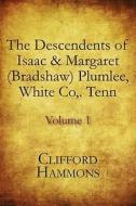 The Descendents Of Isaac & Margaret (bradshaw) Plumlee, White Co, . Tenn di Clifford Hammons edito da America Star Books